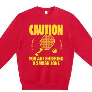 Funny Pickleball Caution You Are Entering Smash Zone Premium Crewneck Sweatshirt