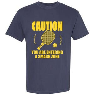 Funny Pickleball Caution You Are Entering Smash Zone Garment-Dyed Heavyweight T-Shirt