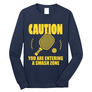 Funny Pickleball Caution You Are Entering Smash Zone Long Sleeve Shirt