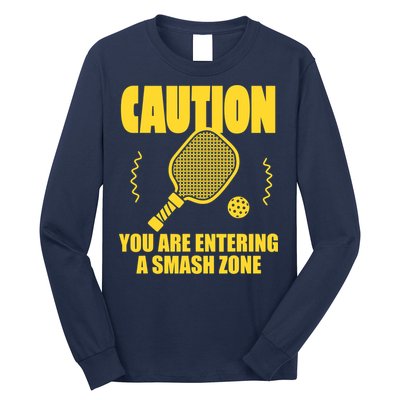 Funny Pickleball Caution You Are Entering Smash Zone Long Sleeve Shirt