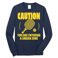 Funny Pickleball Caution You Are Entering Smash Zone Long Sleeve Shirt