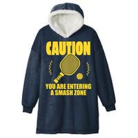 Funny Pickleball Caution You Are Entering Smash Zone Hooded Wearable Blanket