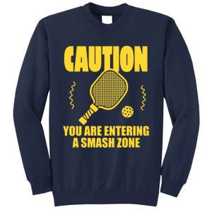 Funny Pickleball Caution You Are Entering Smash Zone Tall Sweatshirt