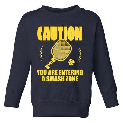 Funny Pickleball Caution You Are Entering Smash Zone Toddler Sweatshirt