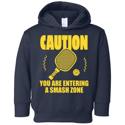 Funny Pickleball Caution You Are Entering Smash Zone Toddler Hoodie