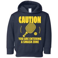 Funny Pickleball Caution You Are Entering Smash Zone Toddler Hoodie