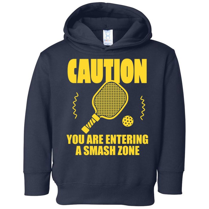 Funny Pickleball Caution You Are Entering Smash Zone Toddler Hoodie