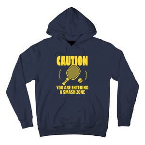 Funny Pickleball Caution You Are Entering Smash Zone Tall Hoodie