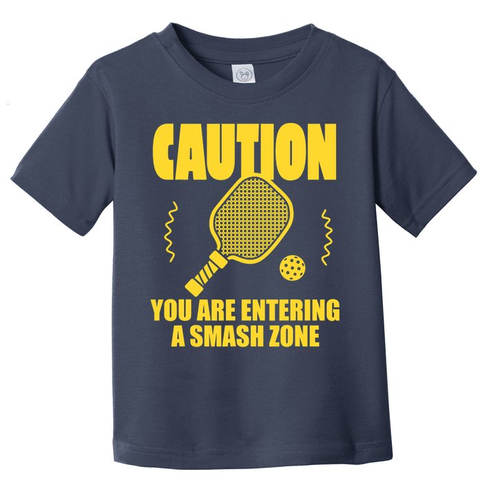 Funny Pickleball Caution You Are Entering Smash Zone Toddler T-Shirt