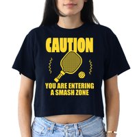 Funny Pickleball Caution You Are Entering Smash Zone Crop Top