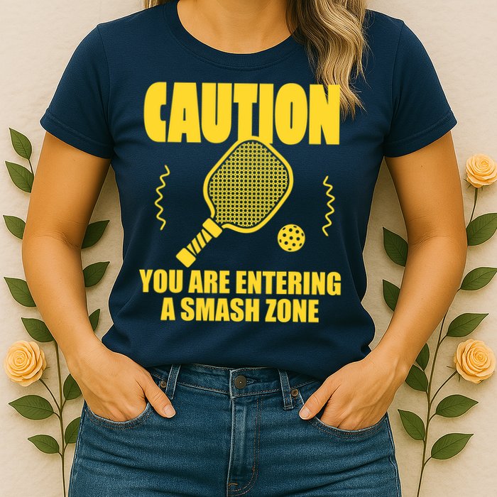 Funny Pickleball Caution You Are Entering Smash Zone Womens T-Shirt