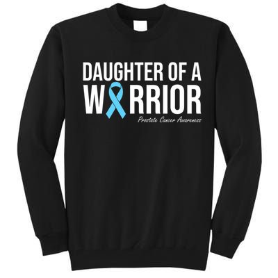 Family Prostate Cancer Awareness Light Blue Daughter Warrior Tall Sweatshirt