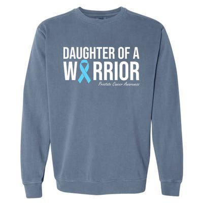 Family Prostate Cancer Awareness Light Blue Daughter Warrior Garment-Dyed Sweatshirt