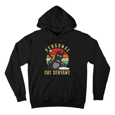 Funny Personal Cat Servant Funny Cat mom cat dad gift Hoodie