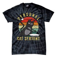 Funny Personal Cat Servant Funny Cat mom cat dad gift Tie-Dye T-Shirt