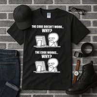 Funny Programmer Code Works Why Meme Tee Tall T-Shirt