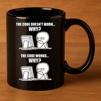 Funny Programmer Code Works Why Meme Tee 11oz C Handle Ceramic Mug