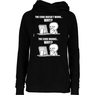 Funny Programmer Code Works Why Meme Tee Womens Funnel Neck Pullover Hood