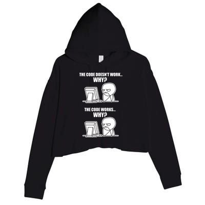 Funny Programmer Code Works Why Meme Tee Crop Fleece Hoodie