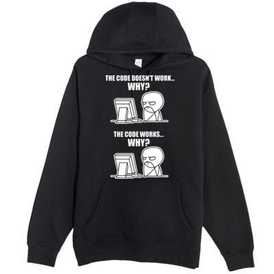 Funny Programmer Code Works Why Meme Tee Premium Pullover Hoodie