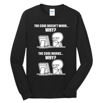 Funny Programmer Code Works Why Meme Tee Tall Long Sleeve T-Shirt