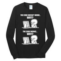 Funny Programmer Code Works Why Meme Tee Tall Long Sleeve T-Shirt