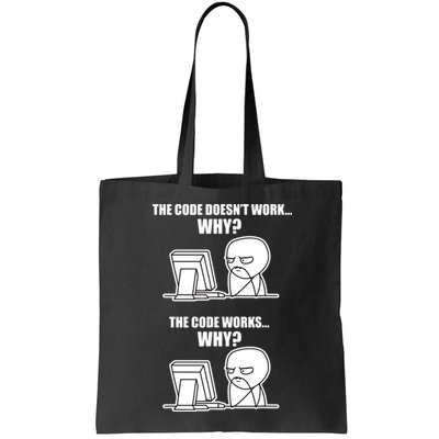 Funny Programmer Code Works Why Meme Tee Bag