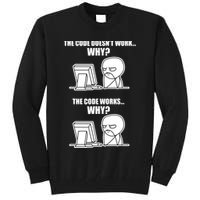 Funny Programmer Code Works Why Meme Tee Tall Sweatshirt