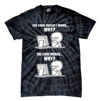 Funny Programmer Code Works Why Meme Tee Tie-Dye T-Shirt