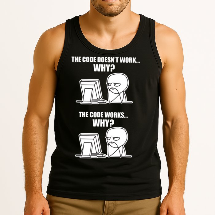 Funny Programmer Code Works Why Meme Tee Tank Top