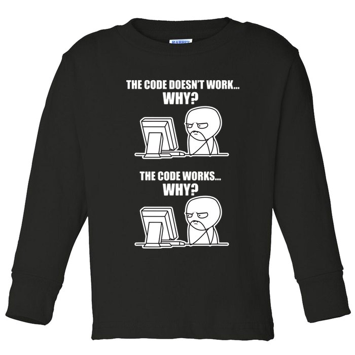 Funny Programmer Code Works Why Meme Tee Toddler Long Sleeve Shirt