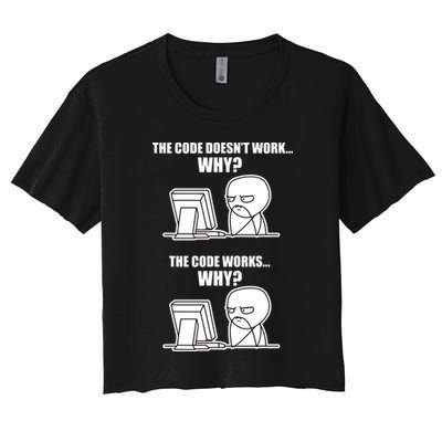 Funny Programmer Code Works Why Meme Tee Crop Top