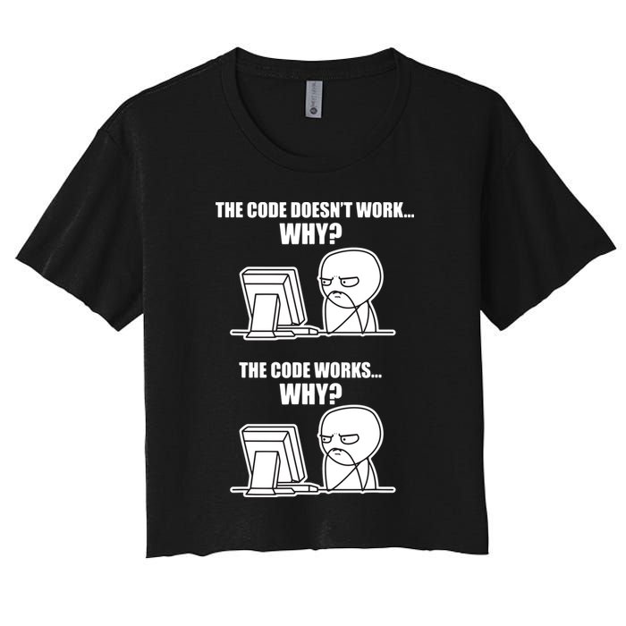 Funny Programmer Code Works Why Meme Tee Crop Top
