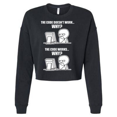 Funny Programmer Code Works Why Meme Tee Cropped Pullover Crew