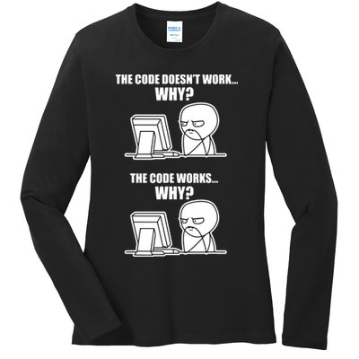 Funny Programmer Code Works Why Meme Tee Ladies Long Sleeve Shirt
