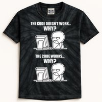Funny Programmer Code Works Why Meme Tee Kids Tie-Dye T-Shirt