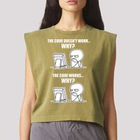 Funny Programmer Code Works Why Meme Tee Garment-Dyed Women's Muscle Tee