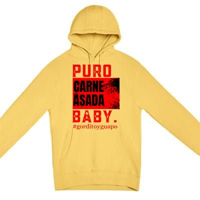 Funny Puro Carne Asada Baby Gorditoyguapo Premium Pullover Hoodie