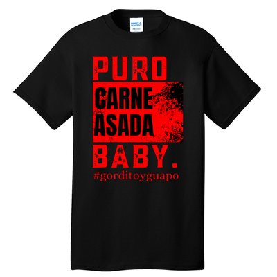 Funny Puro Carne Asada Baby Gorditoyguapo Tall T-Shirt