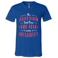 Foster Parents Care Adoption Took Time Love Come Instantly Meaningful Gift V-Neck T-Shirt