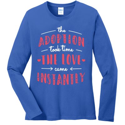 Foster Parents Care Adoption Took Time Love Come Instantly Meaningful Gift Ladies Long Sleeve Shirt