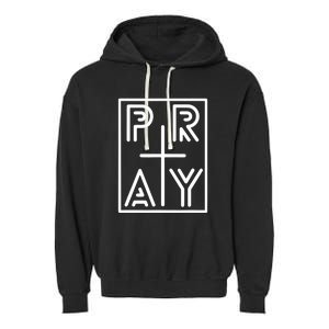 Funny Pray Christian Cross Religious Faith Jesus Lover Garment-Dyed Fleece Hoodie