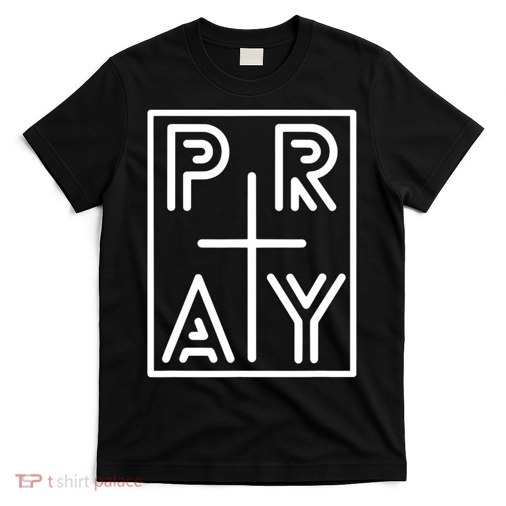 Funny Pray Christian Cross Religious Faith Jesus Lover T-Shirt
