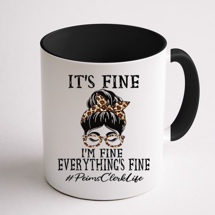 Funny Peims Clerk It's Fine, I'm Fine And Everything's Fine Mug