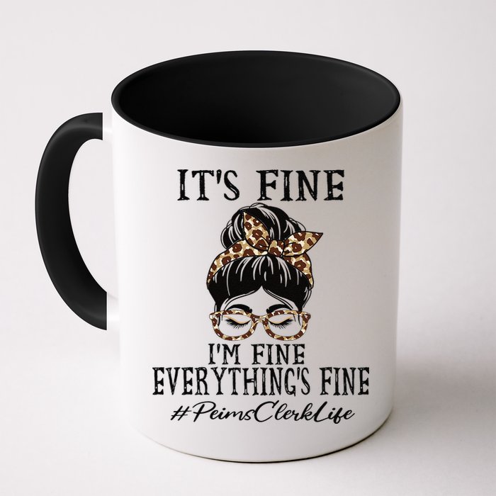 Funny Peims Clerk It's Fine, I'm Fine And Everything's Fine Mug