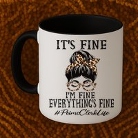 Funny Peims Clerk It's Fine, I'm Fine And Everything's Fine Mug