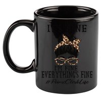 Funny Peims Clerk It's Fine, I'm Fine And Everything's Fine 11oz C Handle Ceramic Mug