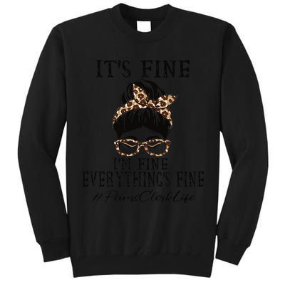 Funny Peims Clerk It's Fine, I'm Fine And Everything's Fine Tall Sweatshirt