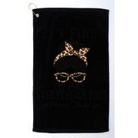 Funny Peims Clerk It's Fine, I'm Fine And Everything's Fine Golf Towel
