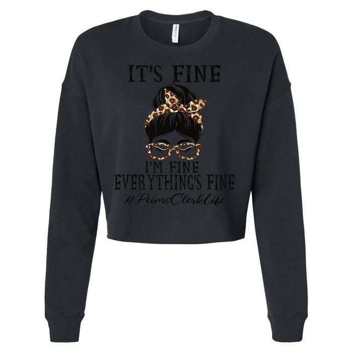 Funny Peims Clerk It's Fine, I'm Fine And Everything's Fine Cropped Pullover Crew